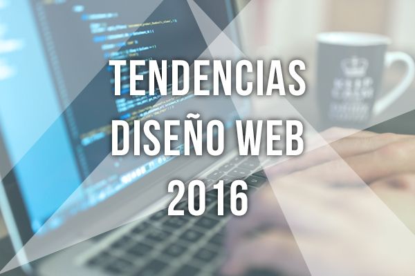 Tendencias en Diseño Web para 2016