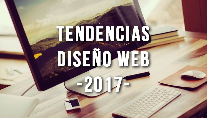 Tendencias en Diseño Web para 2017